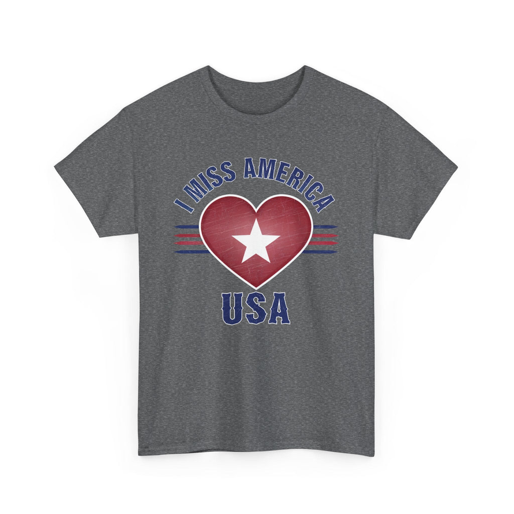 "I Miss America" Heart Unisex Heavy Cotton Tee