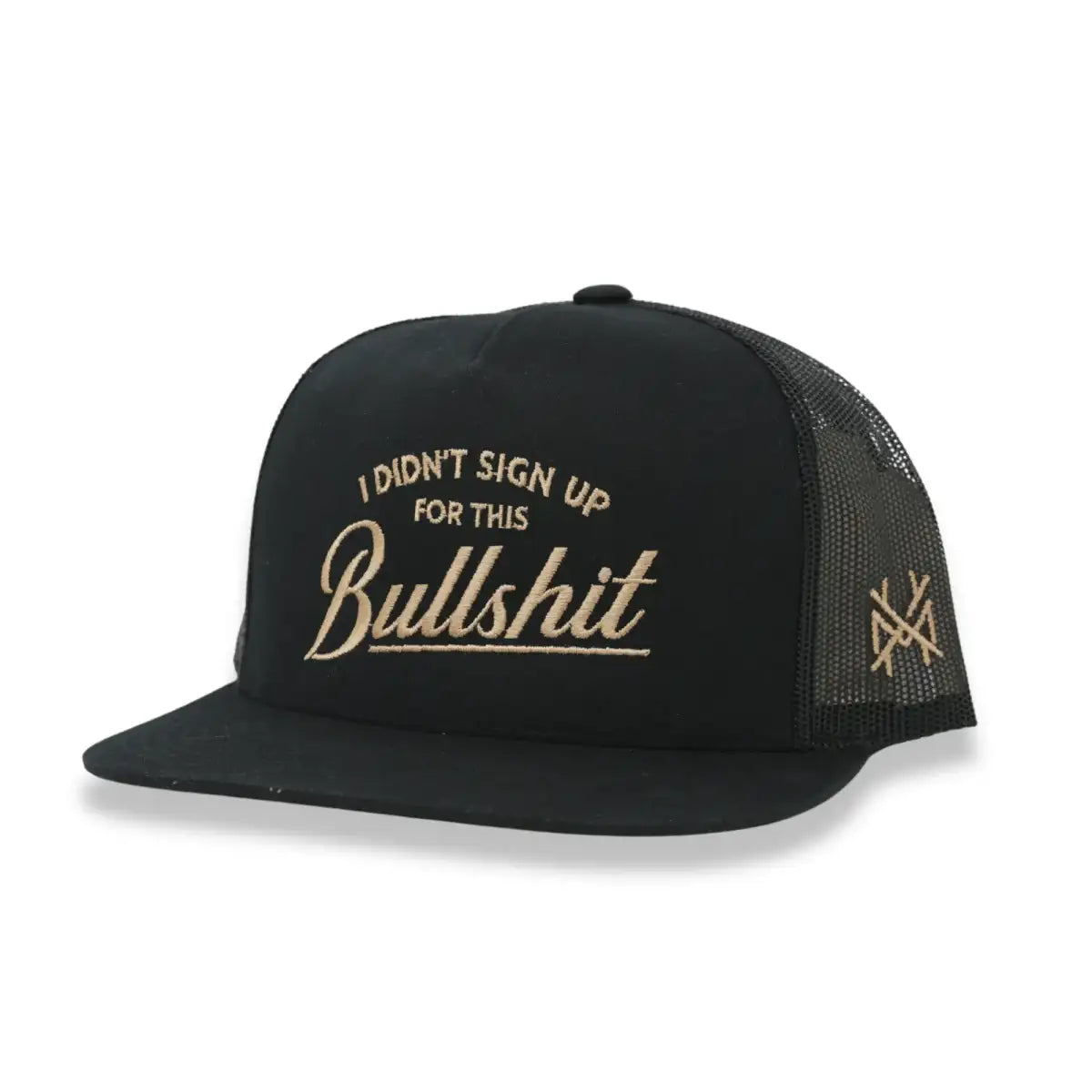 I Didn't Sign Up For This Bullshit Snapback Hat