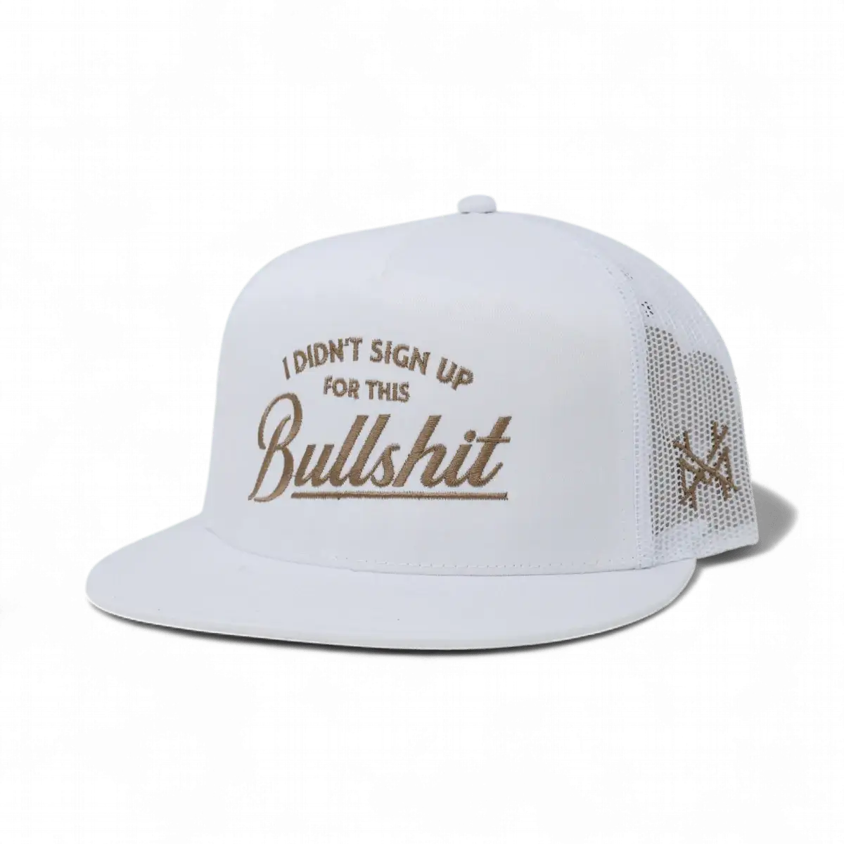 I Didn't Sign Up For This Bullshit Snapback Hat