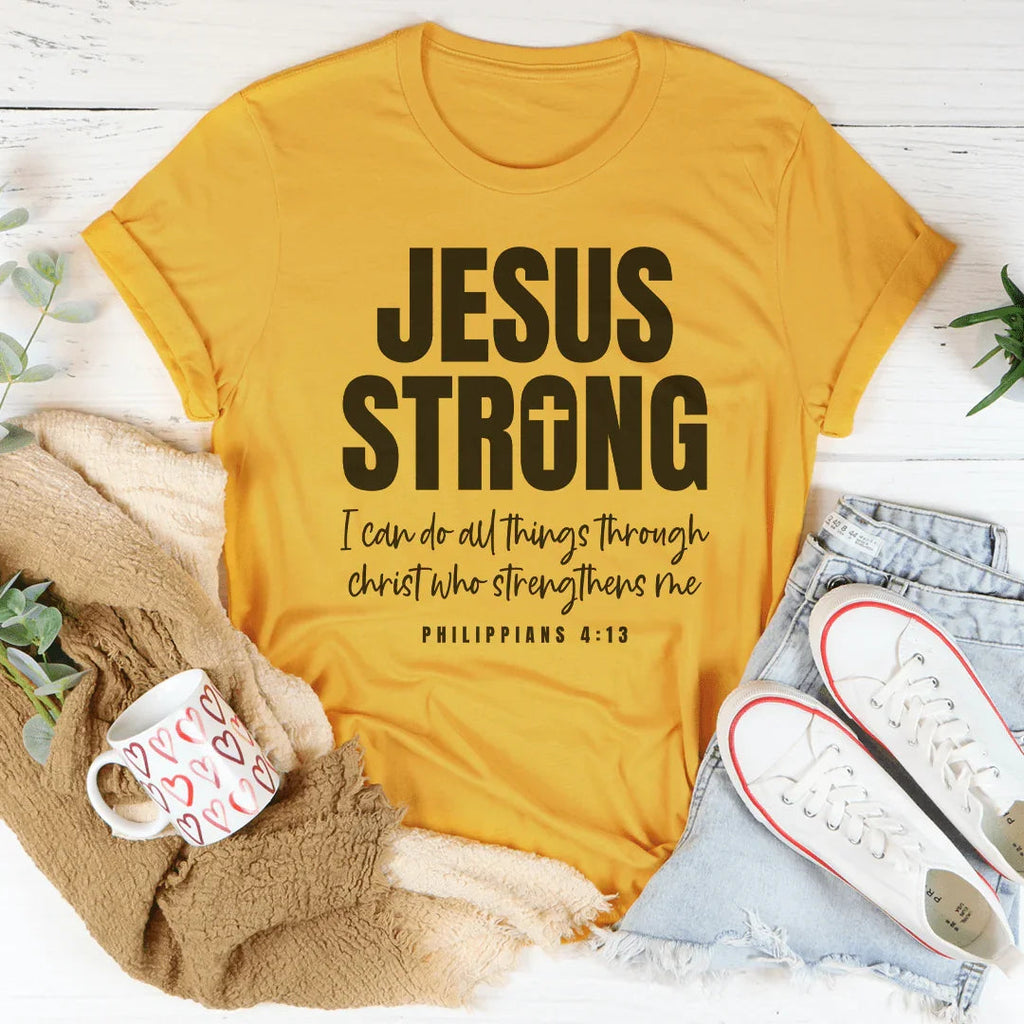 Jesus Strong  Tee