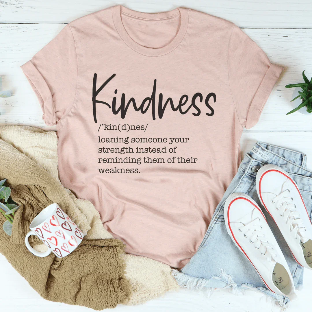 Kindness Definition Tee