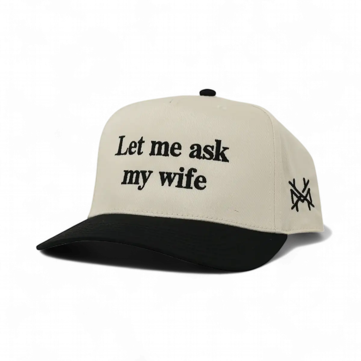 Let Me Ask My Wife Snapback Hat