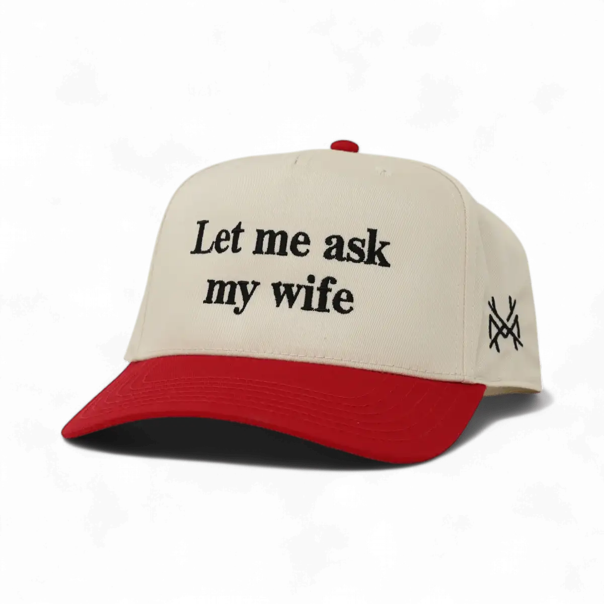 Let Me Ask My Wife Snapback Hat