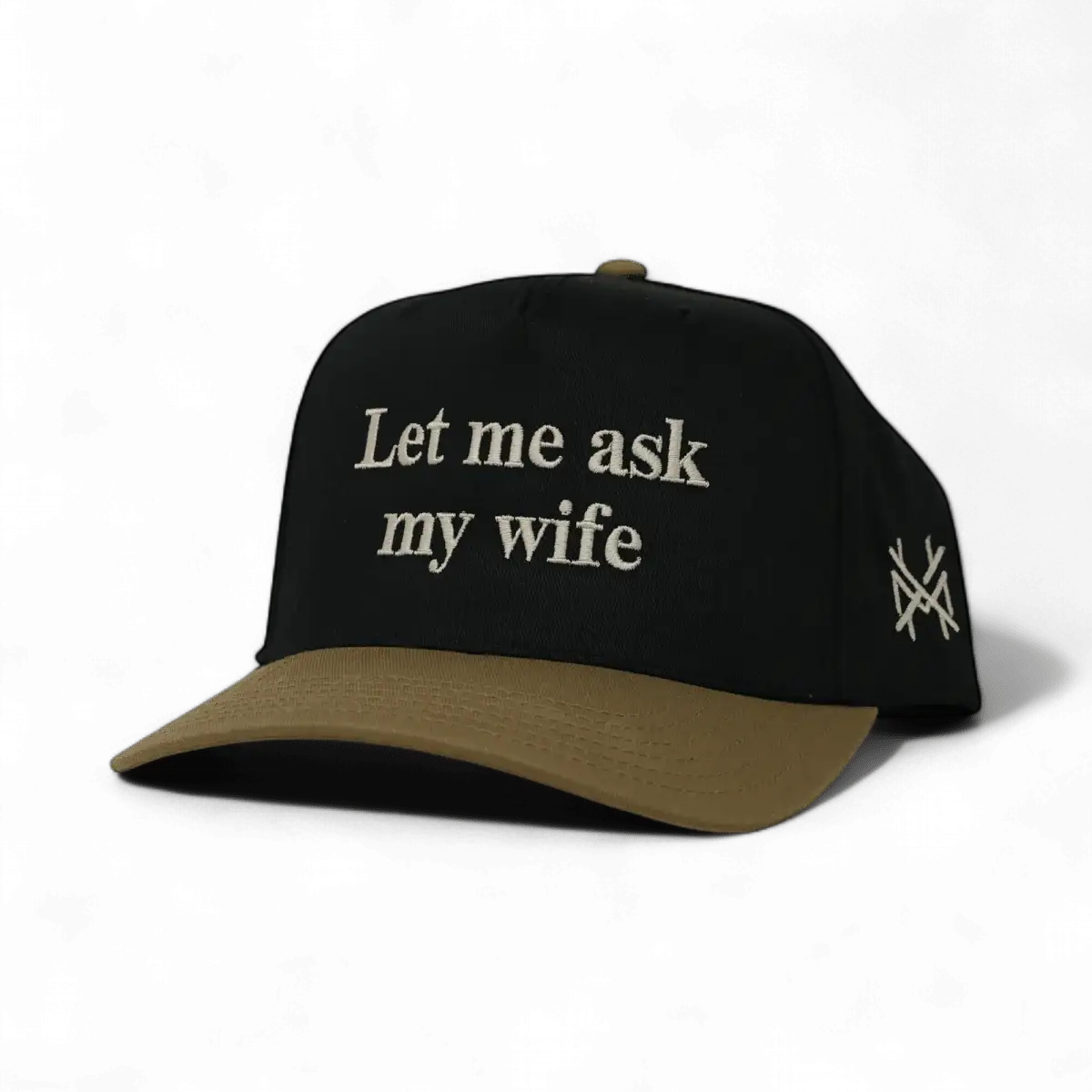 Let Me Ask My Wife Snapback Hat
